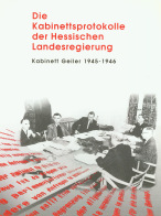Die Kabinettsprotokolle der Hessischen Landesregierung