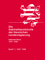 Die Kabinettsprotokolle der Hessischen Landesregierung 1947-1948